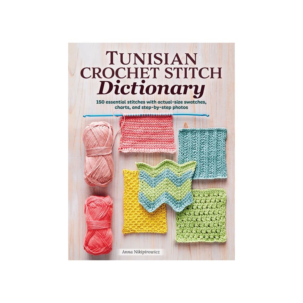 Tunisian Crochet Stitch Dictionary: Stitch It Central