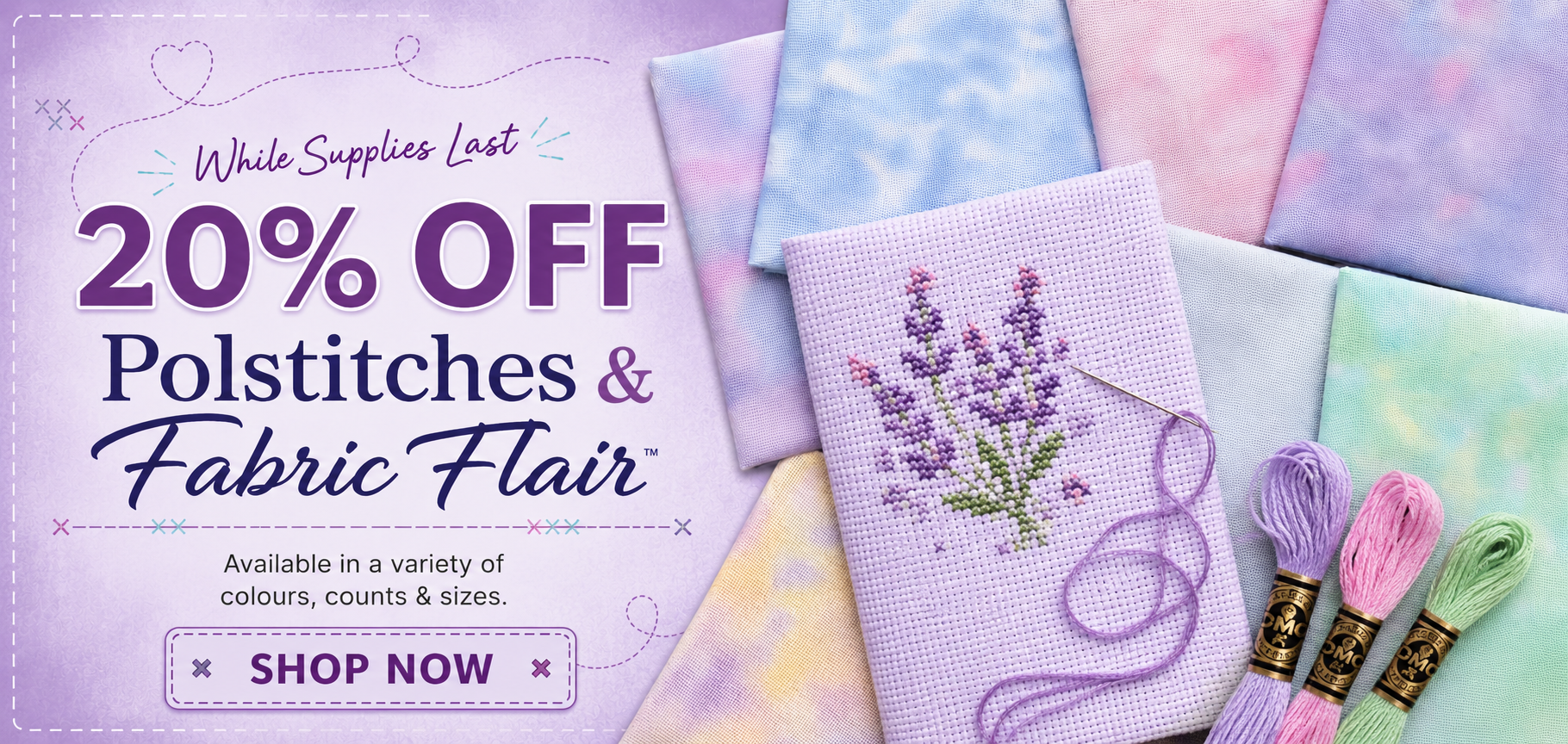 20% Off Polstitches & Fabric Flair Cross Stitch Fabric