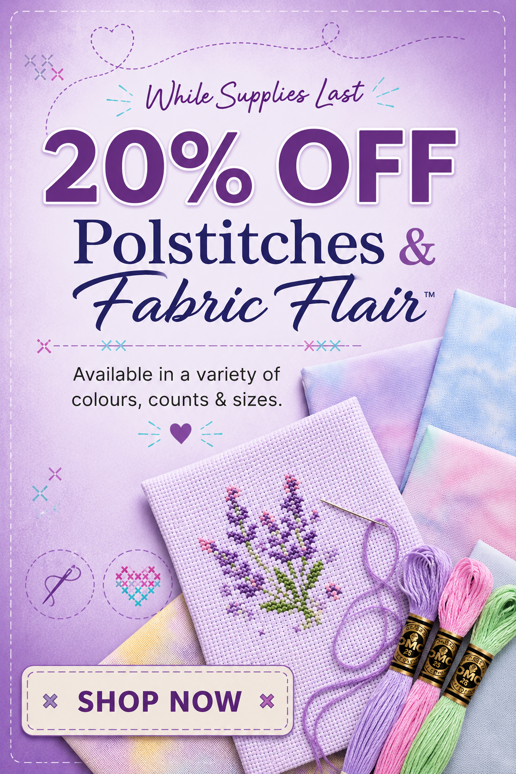 20% Off Polstitches & Fabric Flair Cross Stitch Fabric