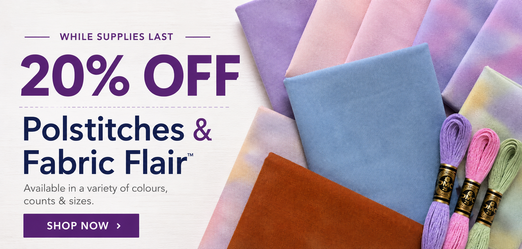 20% Off Polstitches & Fabric Flair Cross Stitch Fabric